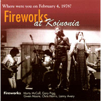 Fireworks Live at Koinonia (February 4, 1978)